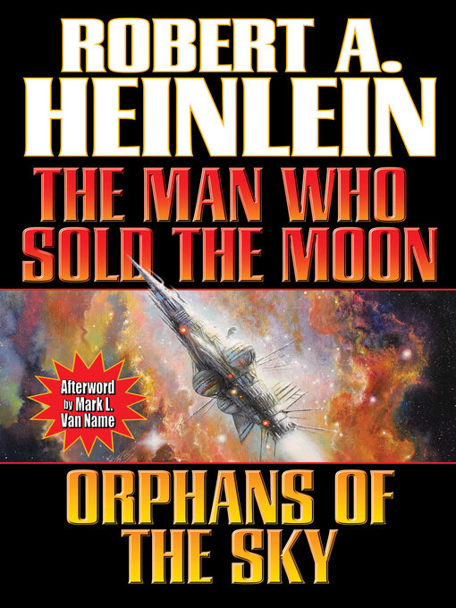 Title details for The Man Who Sold the Moon and Orphans of the Sky by Robert A. Heinlein - Available